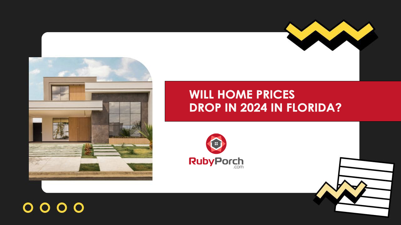 Will home prices drop in 2024 in Florida? RubyPorch